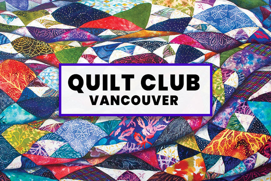 Quilt Club Vancouver